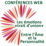 Conférences Web-les émotions trait d'union entre l'âme et la personnalité